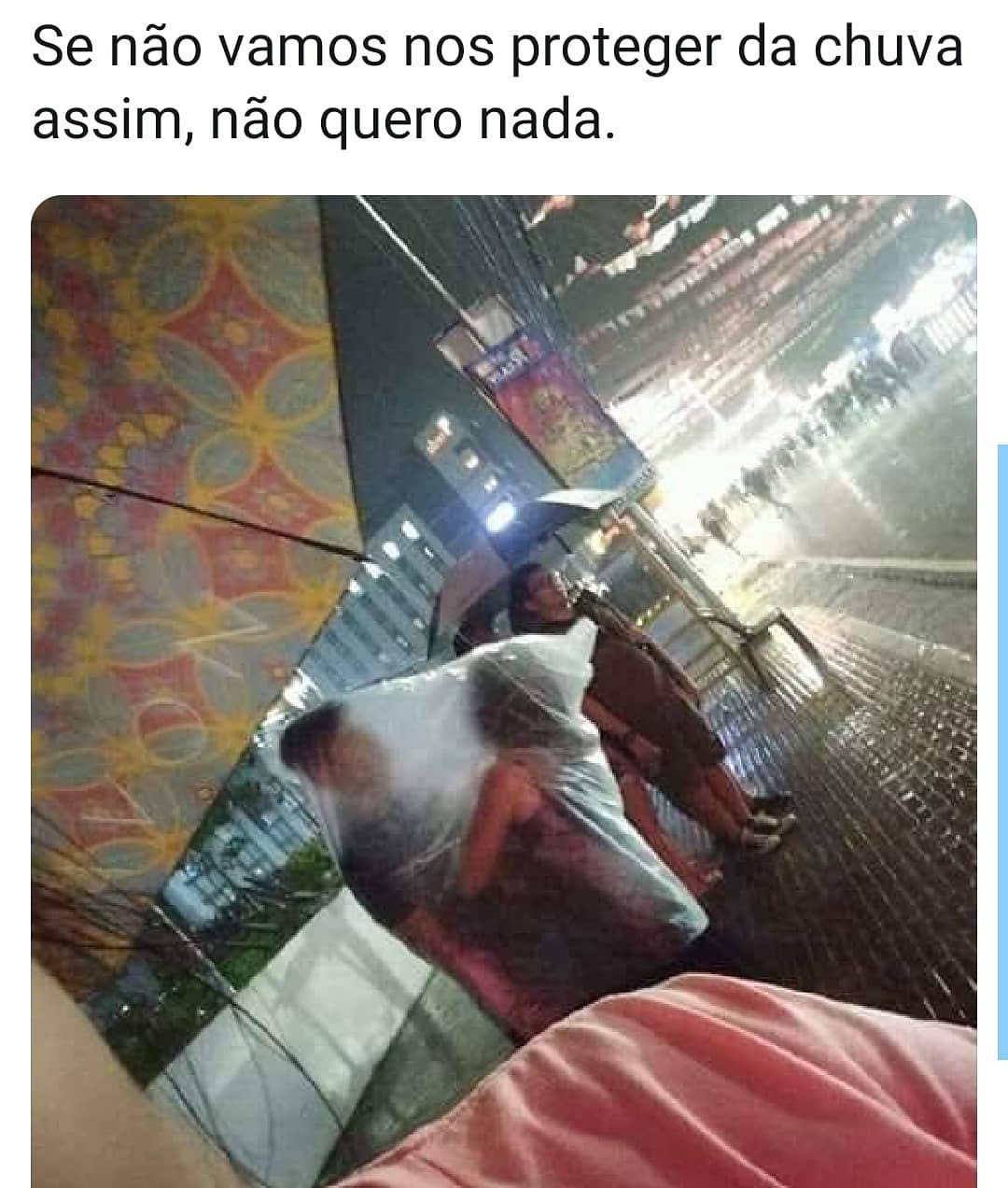 Se N O Vamos Nos Proteger Da Chuva Assim N O Quero Nada Memes