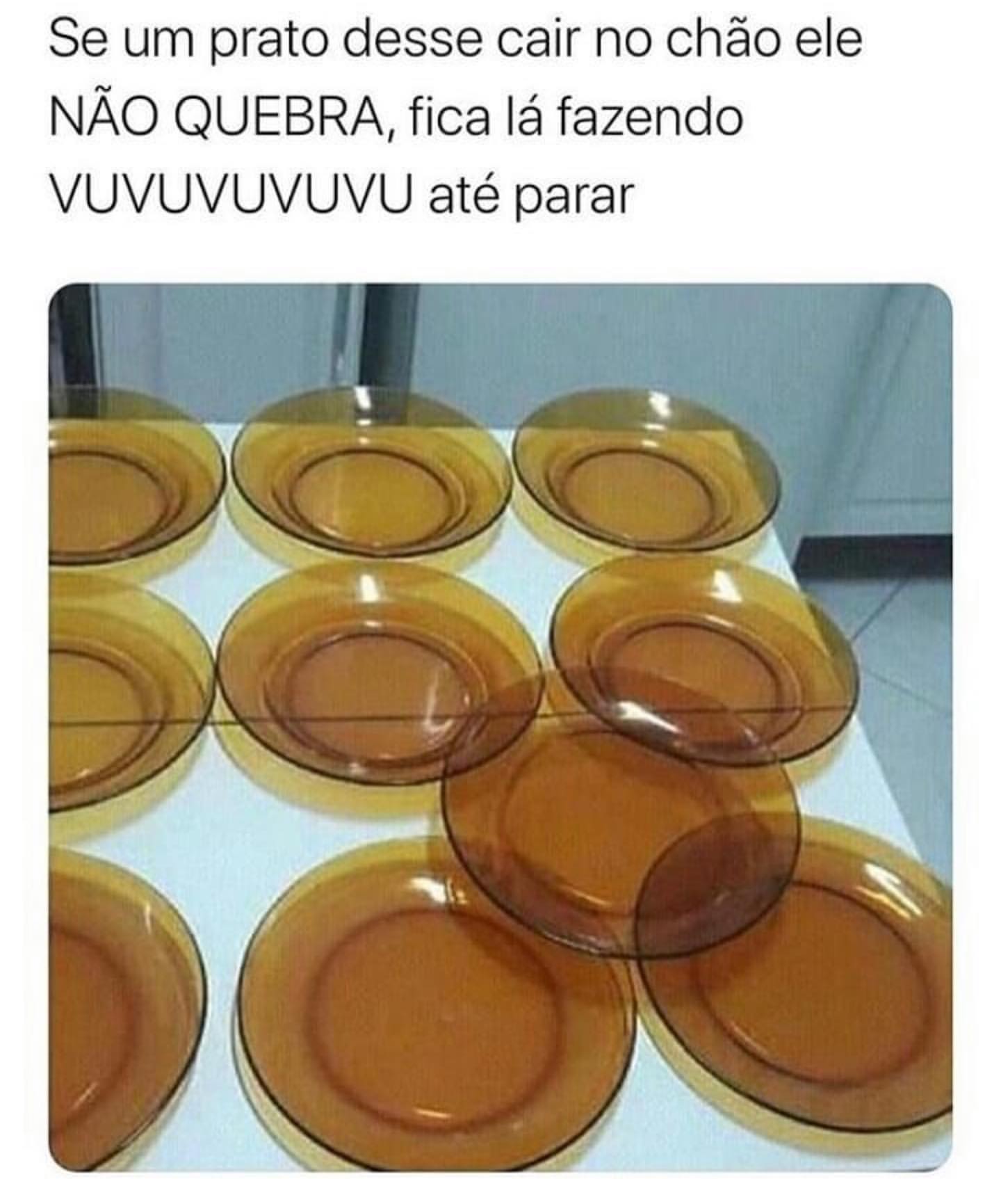 Se Um Prato Desse Cair No Chão Ele Não Quebra Fica Lá Fazendo