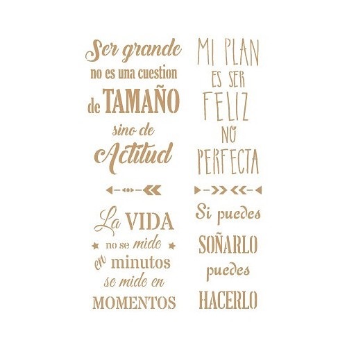 Ser grande no es una cuestión de tamaño sino de actitud.  La vida no se mide en minutos se mide en momentos.  Mi plan es ser feliz no perfecta.  Si puedes soñarlo puedes hacerlo.