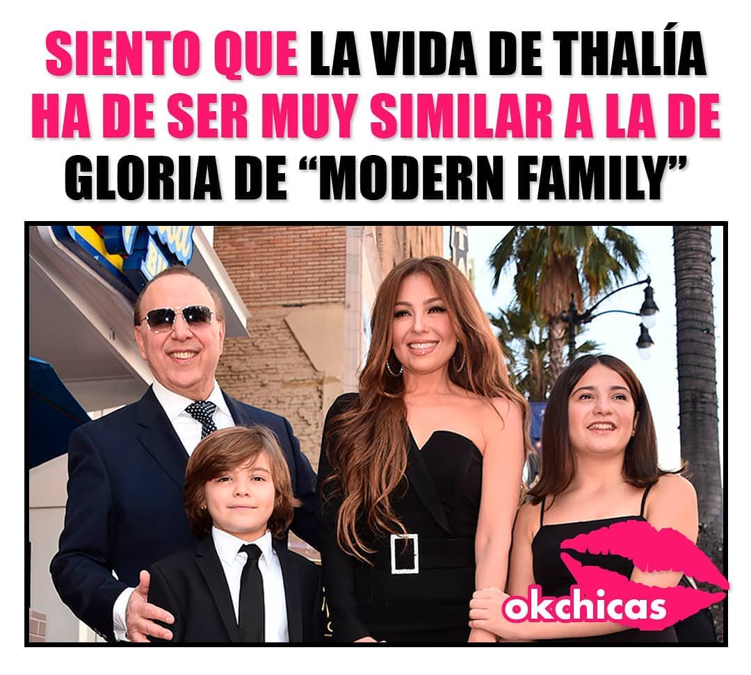 Siento que la vida de Thalía ha de ser muy similar a la de Gloria de "Modern Family".