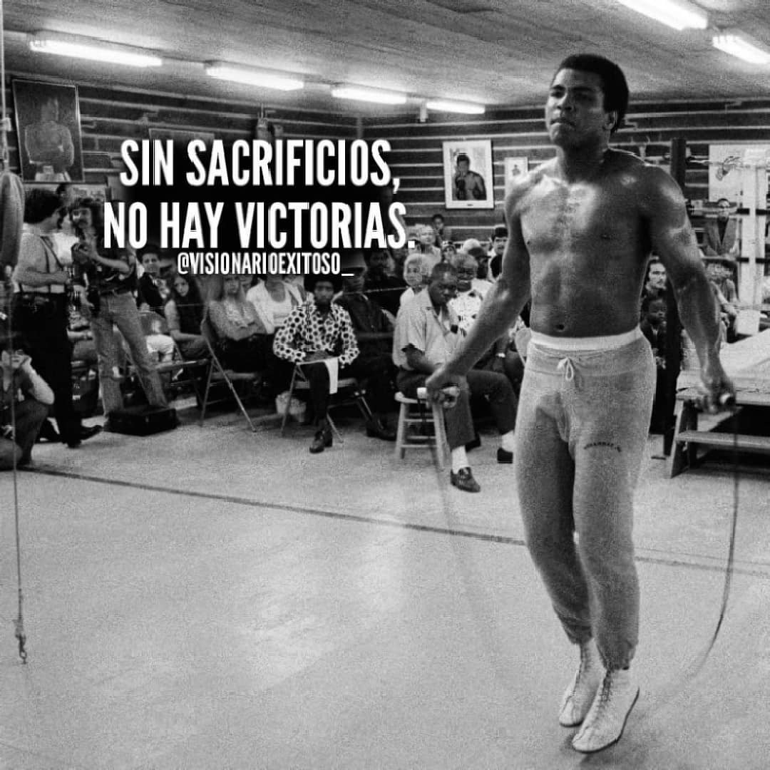 Sin sacrificios, no hay victorias.