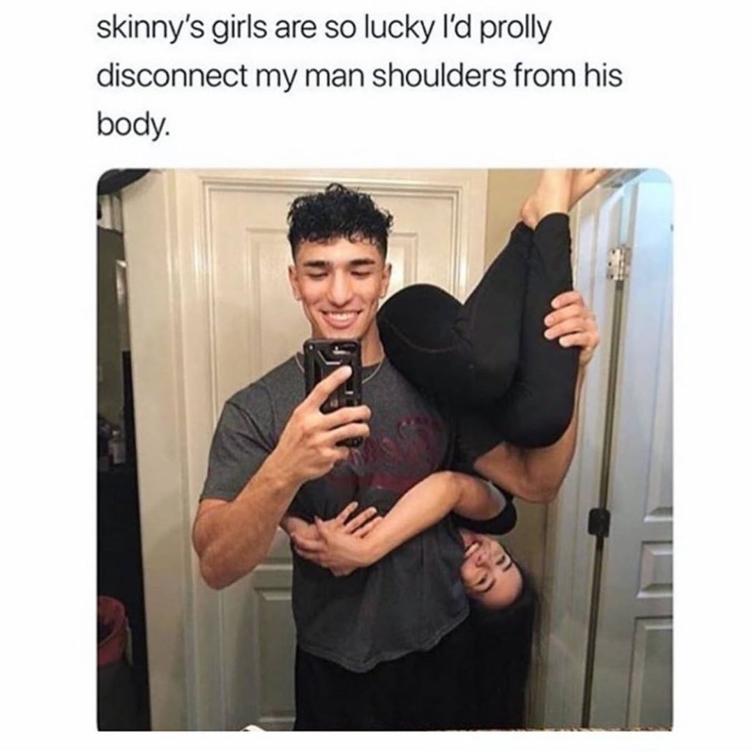 Skinny's girls are so lucky I'd prolly disconnect my man shoulders from his body.