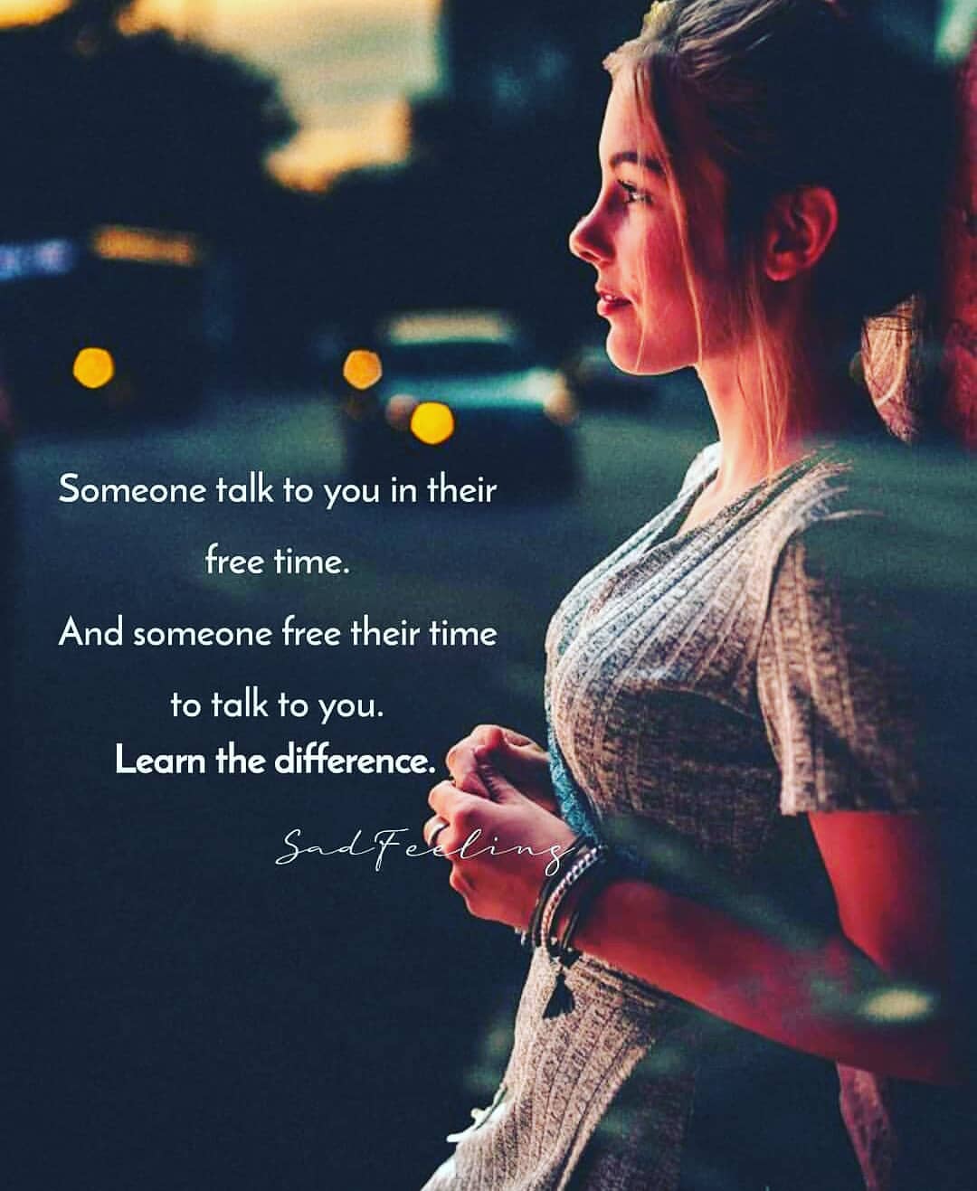 Someone talk to you in their free time. And someone free their time to talk to you. Learn the difference.