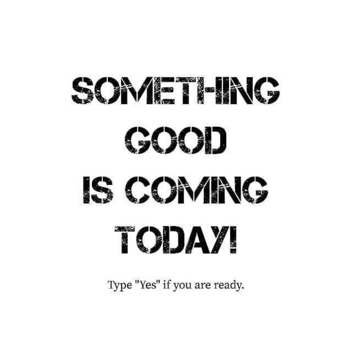 something-good-coming-today-phrases