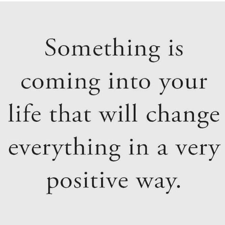 Something is coming into your life that will change everything in a very positive way.
