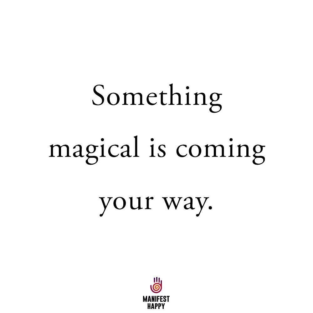 Something magical is coming your way.