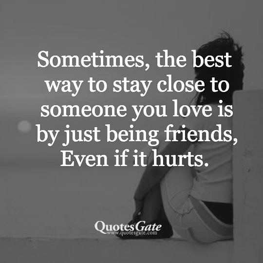 Sometimes The Best Way To Stay Close To Someone You Love Is By Just 