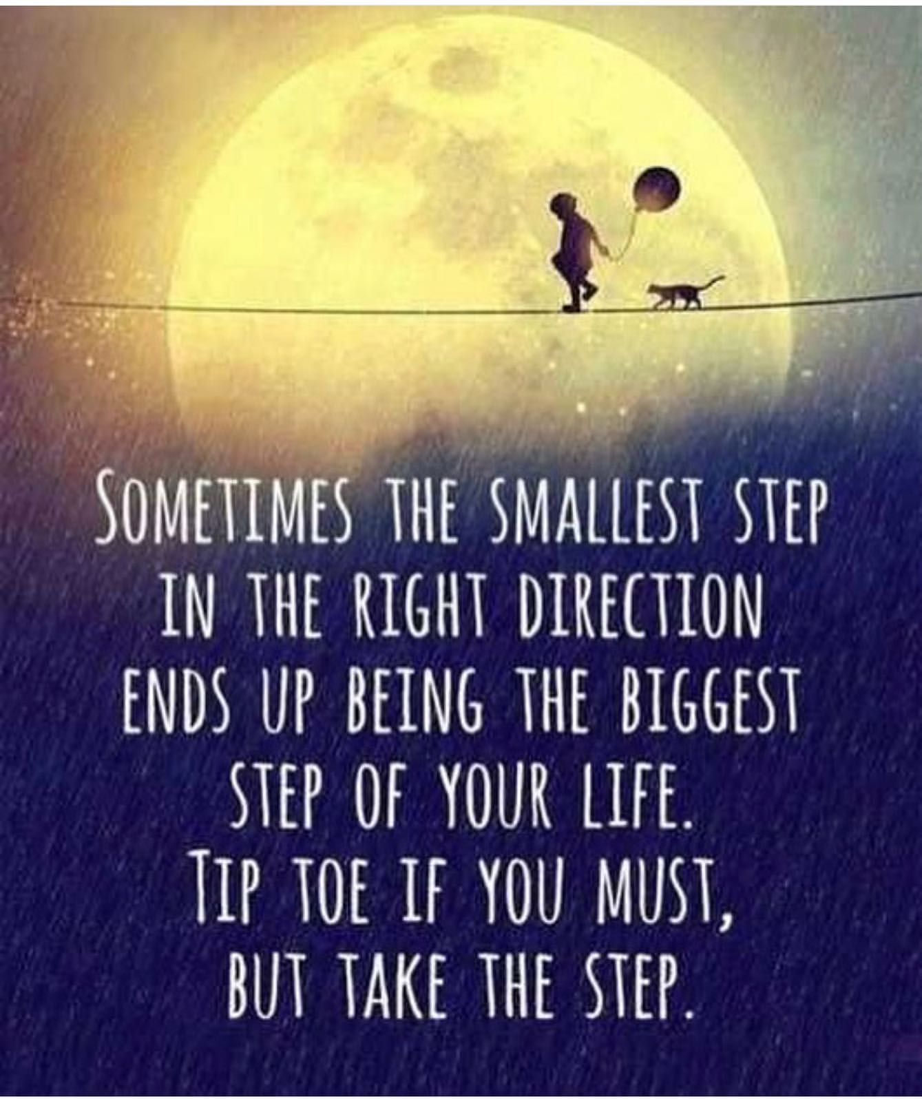 sometimes-the-smallest-step-in-tile-right-direction-ends-up-being-biggest-step-of-your-life-tip