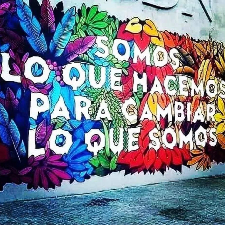 Somos lo que hacemos para cambiar lo que somos.