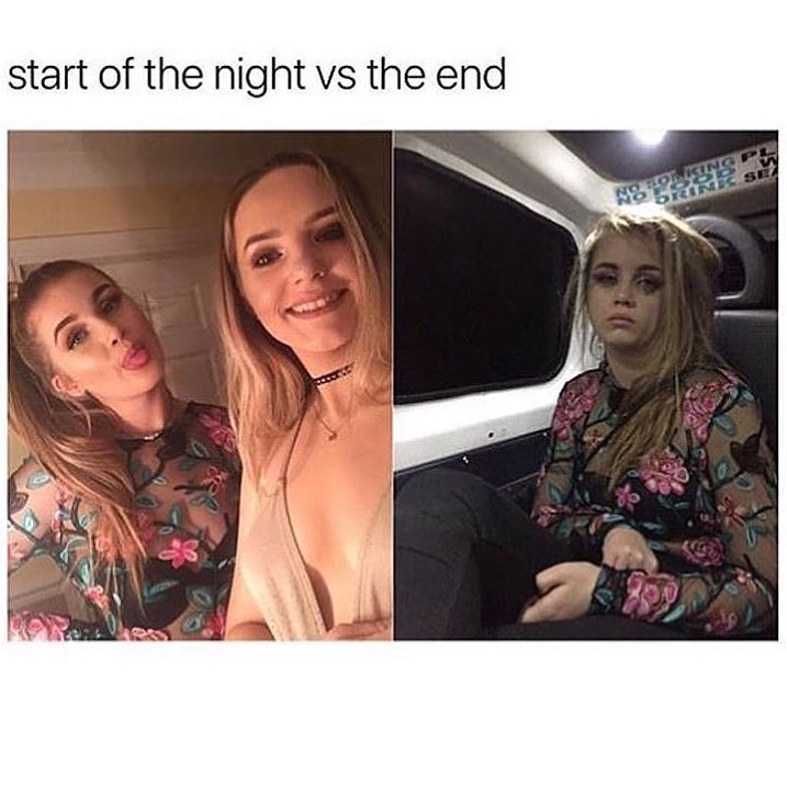 Start of the night vs the end.
