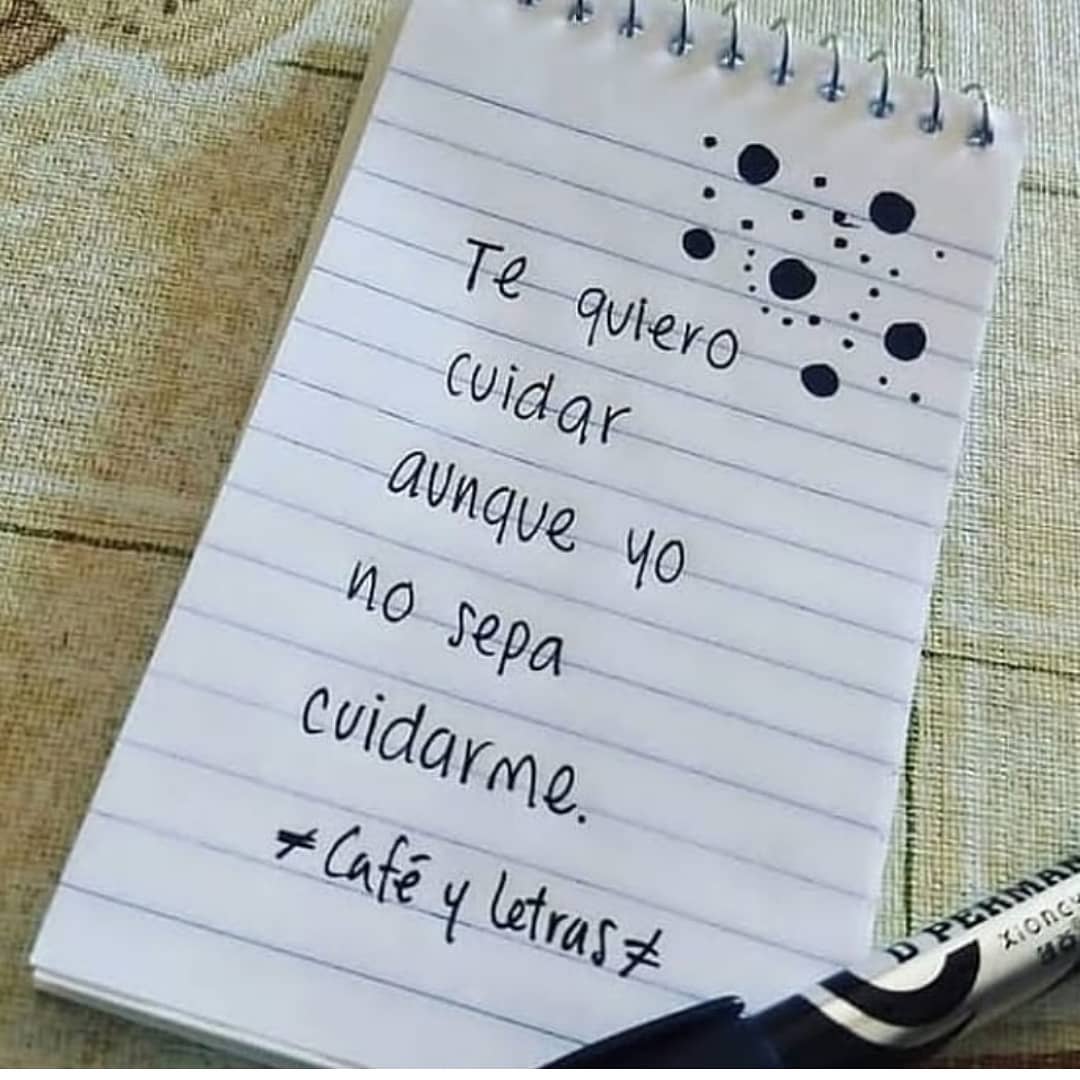 Te Quiero Cuidar Aunque Yo No Sepa Cuidarme Frases 8561