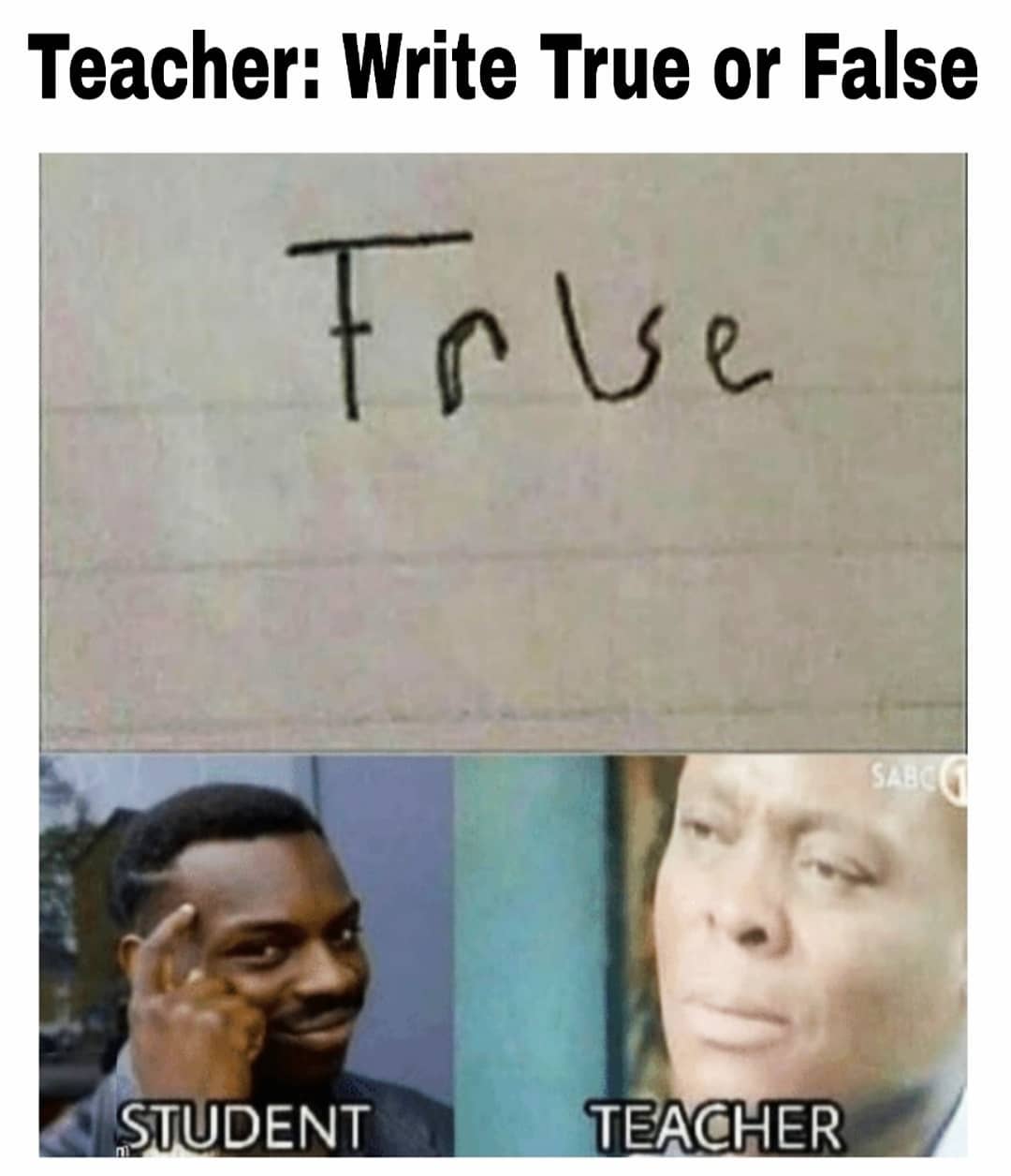 Teacher: Write True or False: