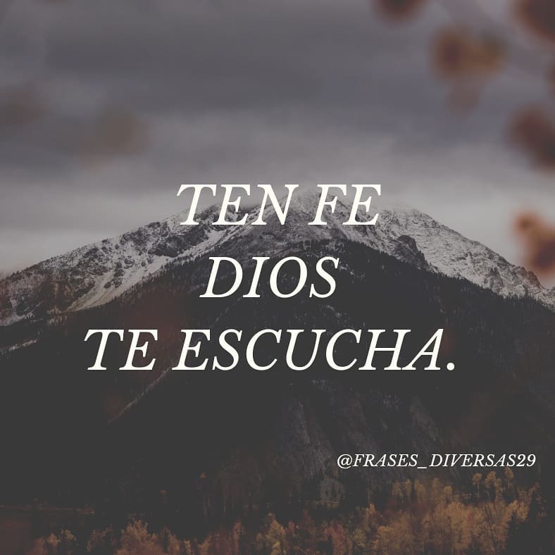 Ten fe. Dios te escucha.