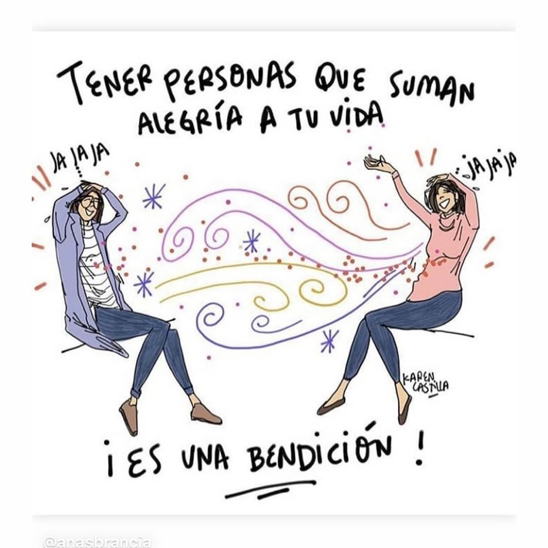 Tener personas que suman alegría a tu vida. ¡Es una bendición!