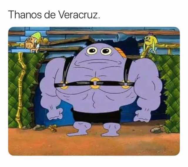 Thanos de Veracruz.
