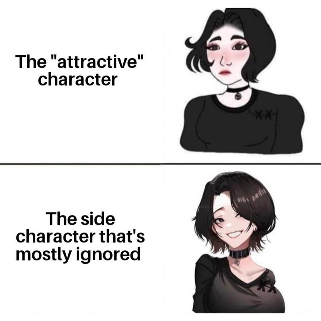 The "attractive" character. The side character that's mostly ignored.