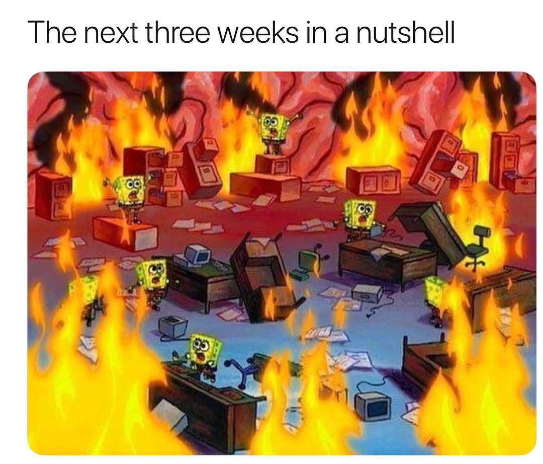 The next three weeks in a nutshell.