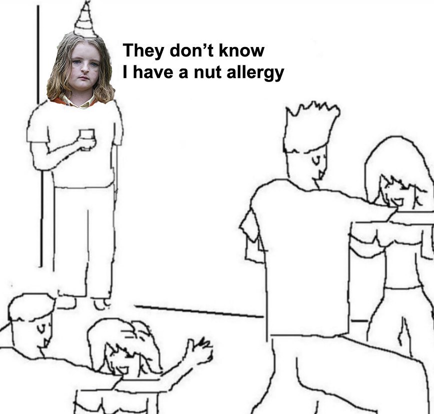 They don't know I have a nut allergy.