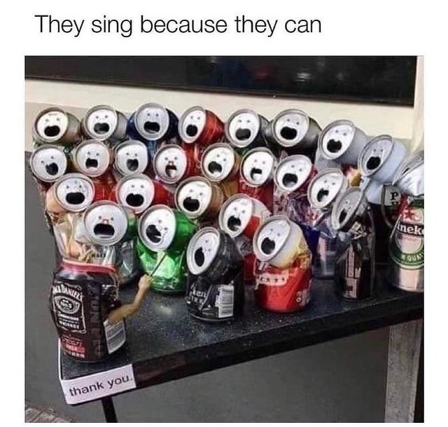 They sing because they can.