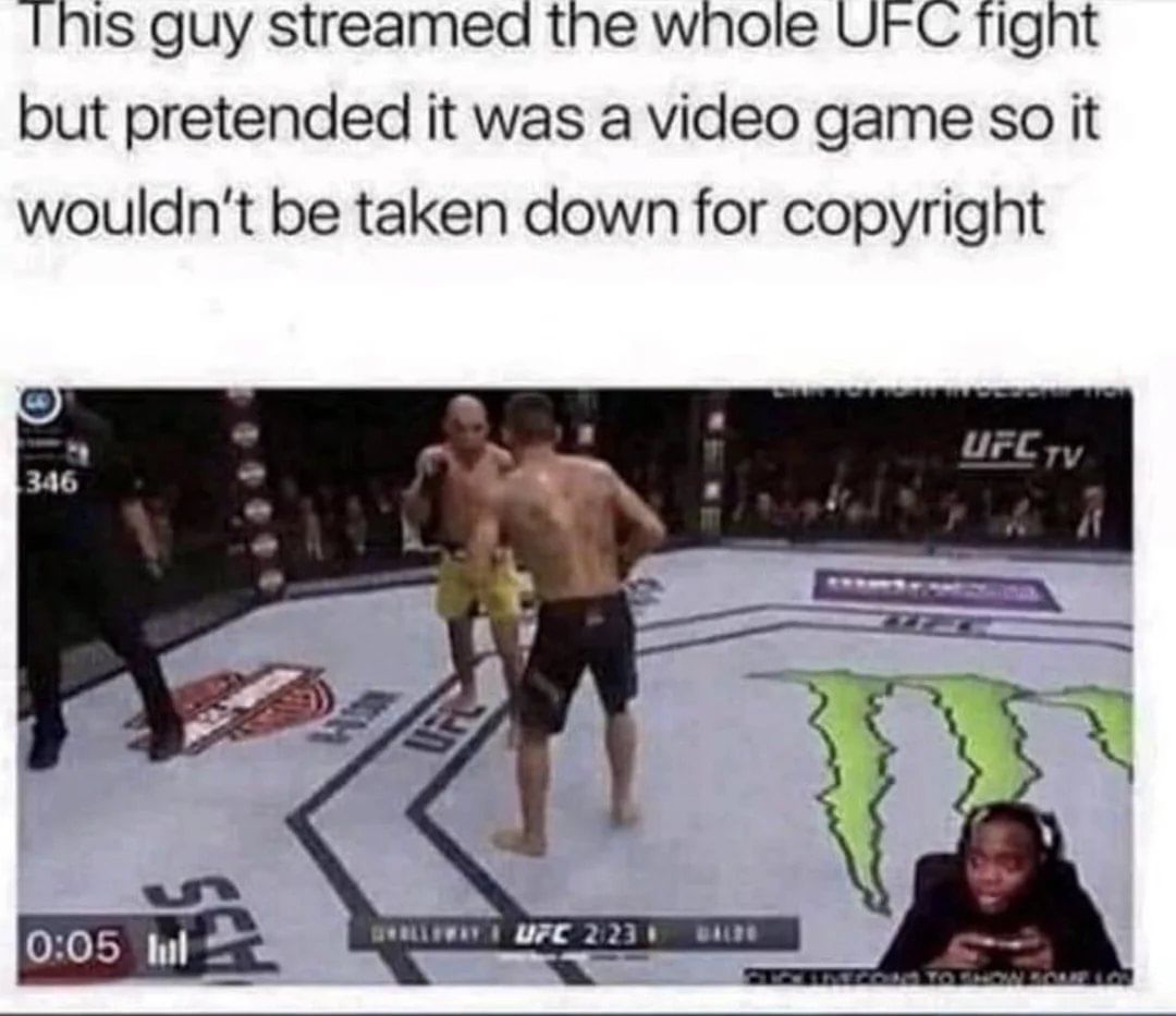 This guy streamed the whole UFC fight but pretended it was a video game so it wouldn't be taken down for copyright.