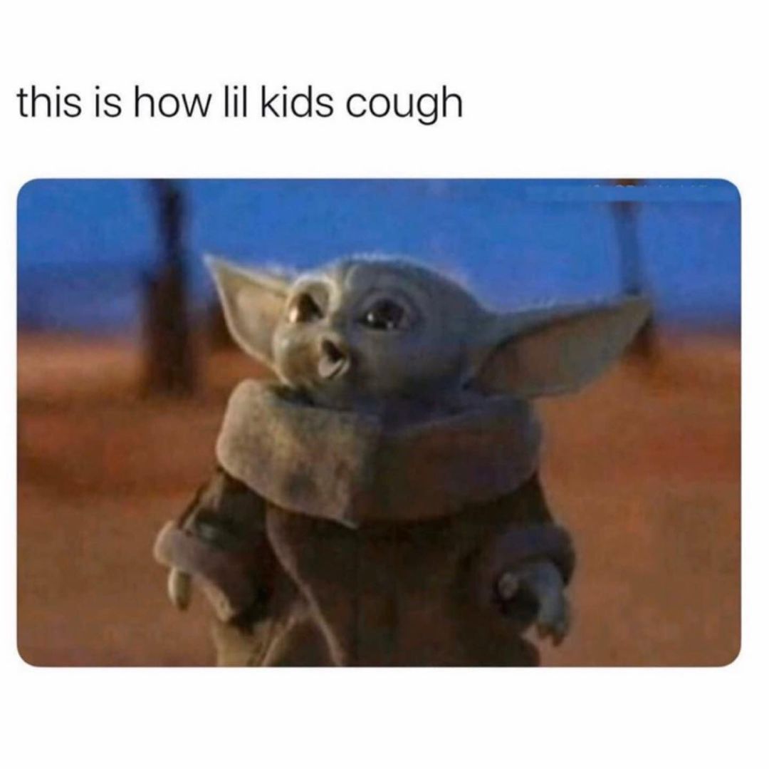 This is how lil kids cough.