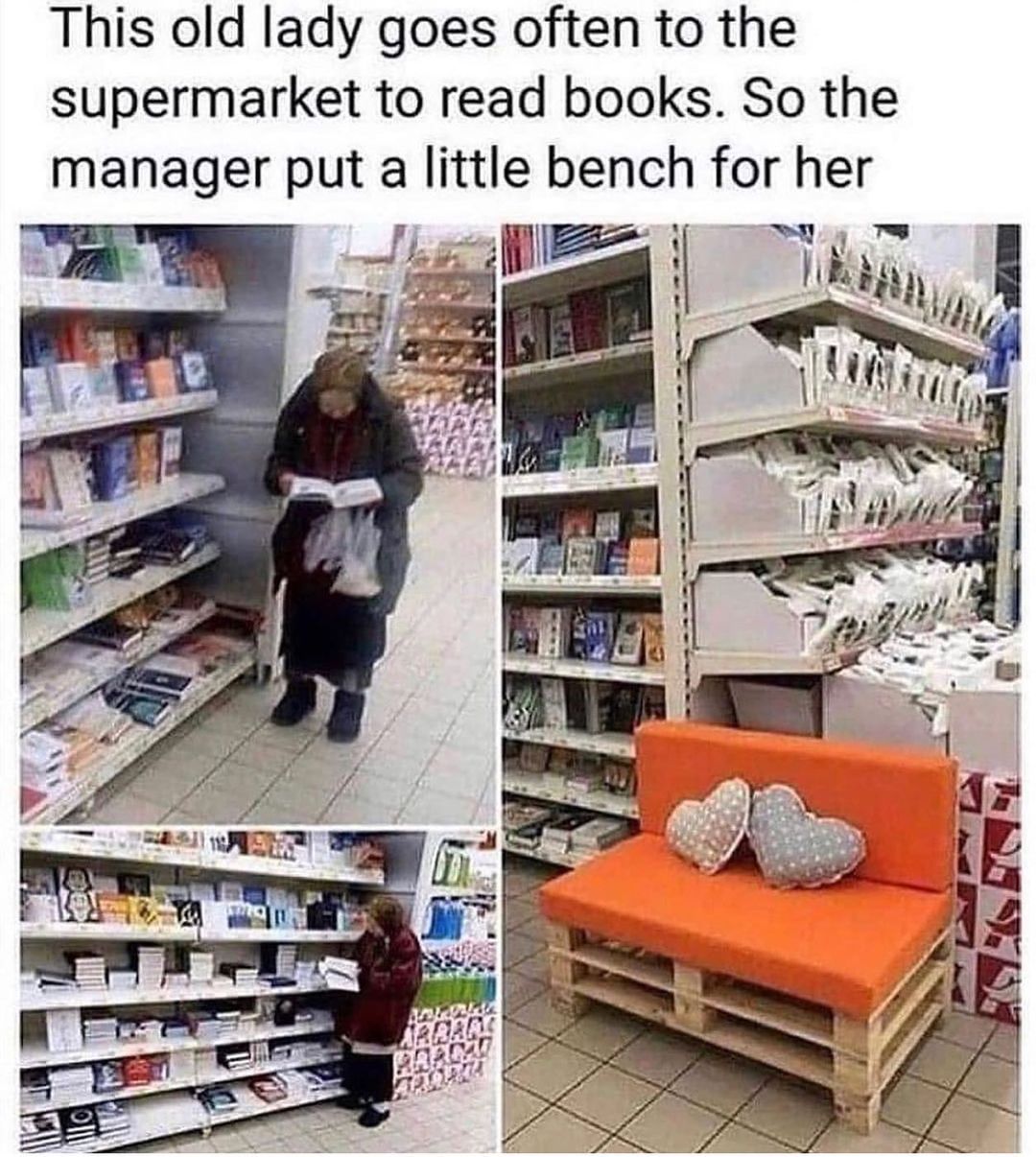 This old lady goes often to the supermarket to read books. So the manager put a little bench for her.