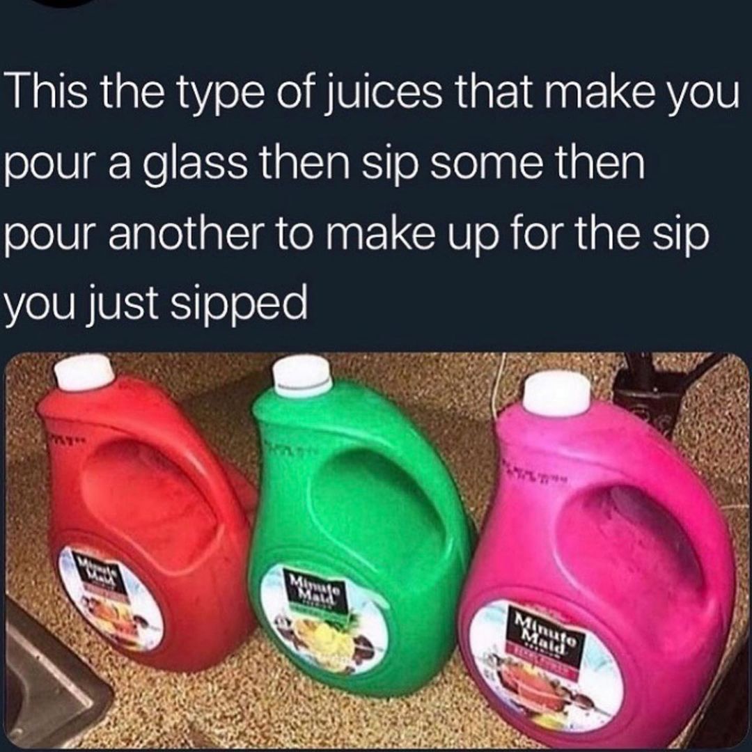 This the type of juices that make you pour a glass then sip some then pour another to make up for the sip you just sipped.