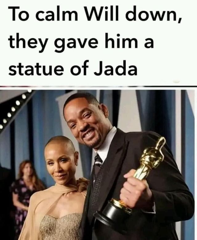 To calm Will down, they gave him a statue of Jada.