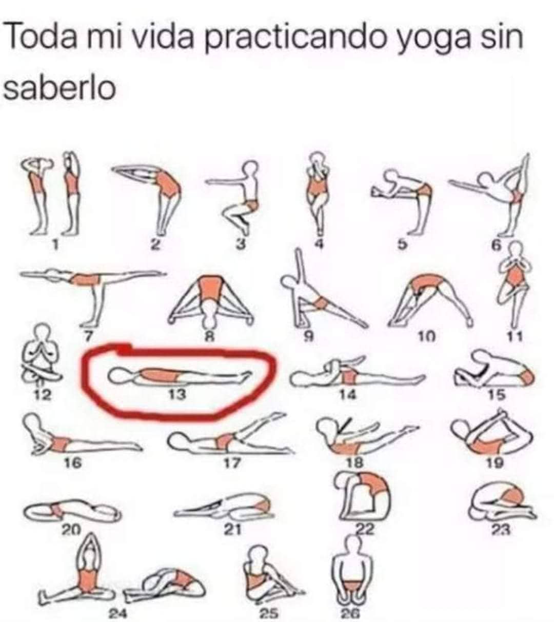 Toda mi vida practicando yoga sin saberlo.