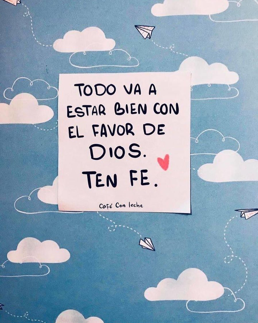 todo-va-a-estar-bien-con-el-favor-de-dios-ten-fe-frases