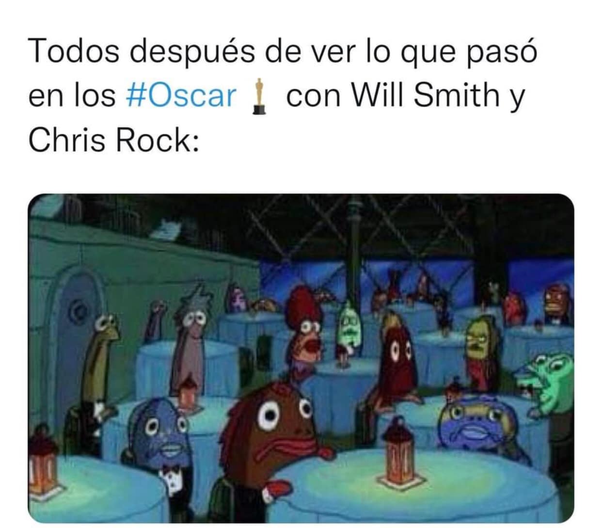 Todos después de ver lo que pasó en los #Oscar con Will Smith y Chris Rock: