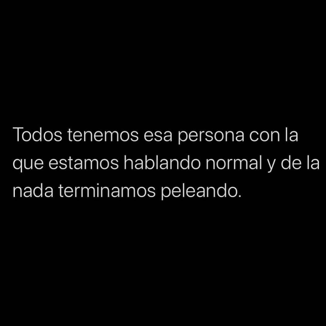 todos-tenemos-esa-persona-con-la-que-estamos-hablando-normal-y-de-la