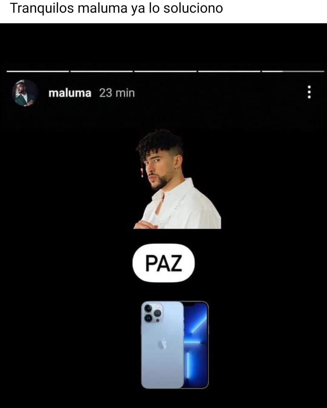 Tranquilos maluma ya lo solucionó. Paz.