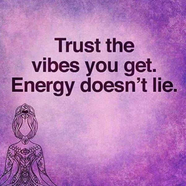 trust-the-vibes-you-get-energy-doesn-t-lie-phrases