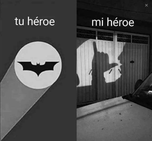 Tu héroe / Mi héroe