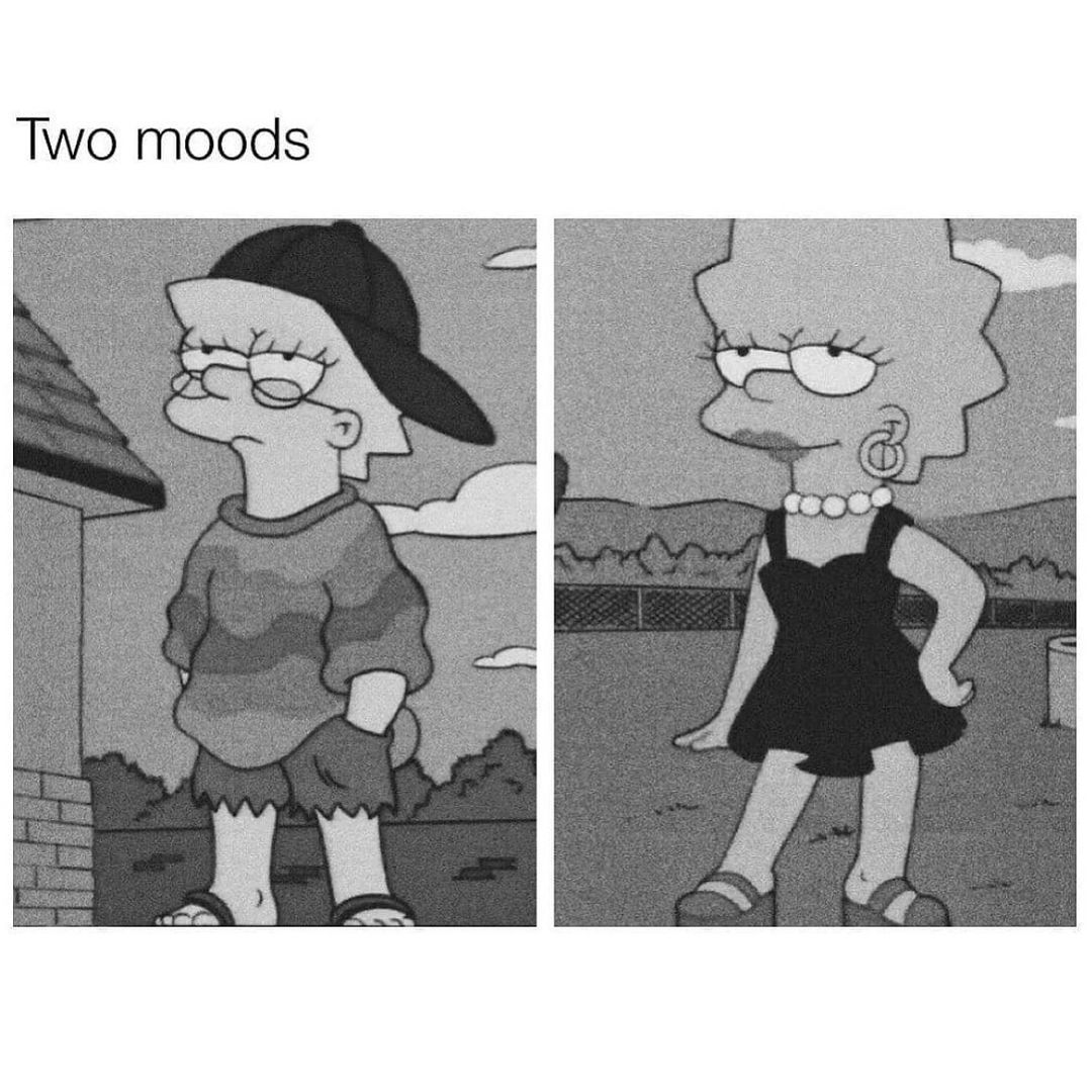 Two moods.
