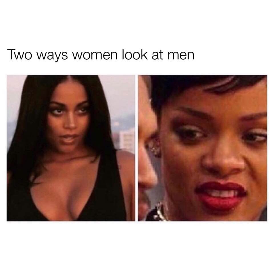 Two ways women look at men.