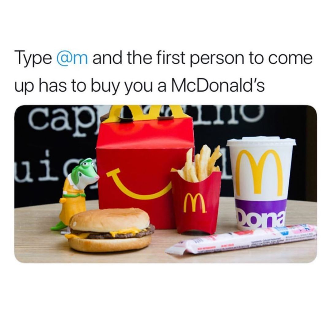 Type @m and the first person to come up has to buy you a McDonald's.