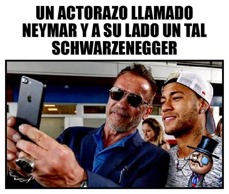 Un actorazo llamado Neymar y a su lado un tal Schwarzenegger.