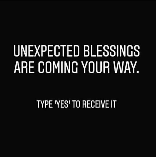 Unexpected blessings are coming your way. Type 