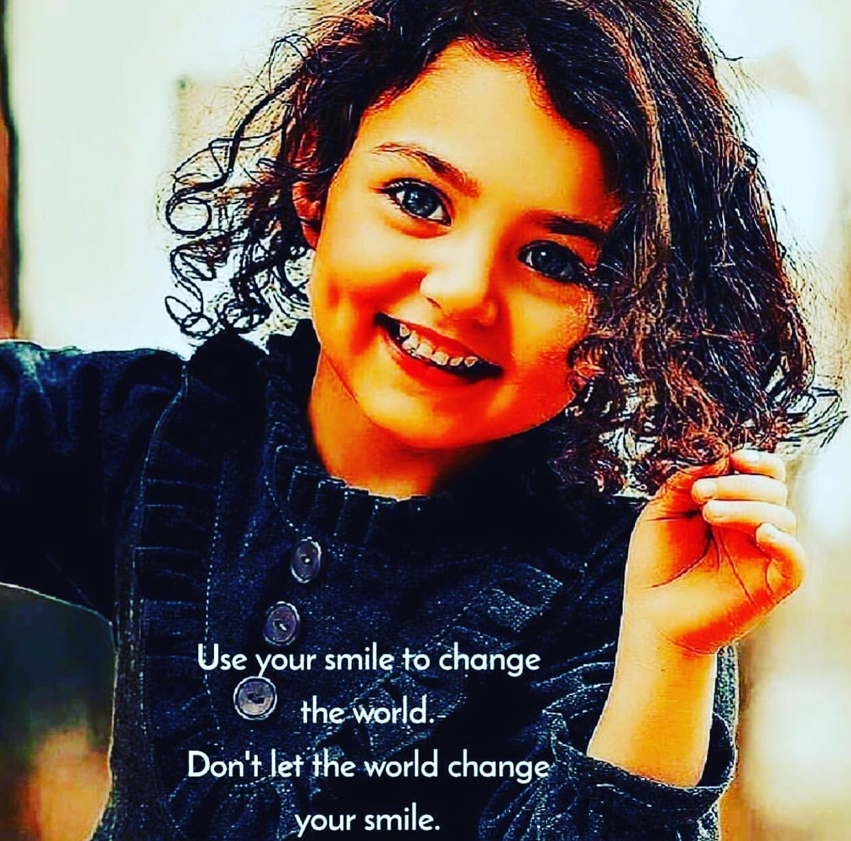 Use your smile to change the world. Don't let the world change your ...