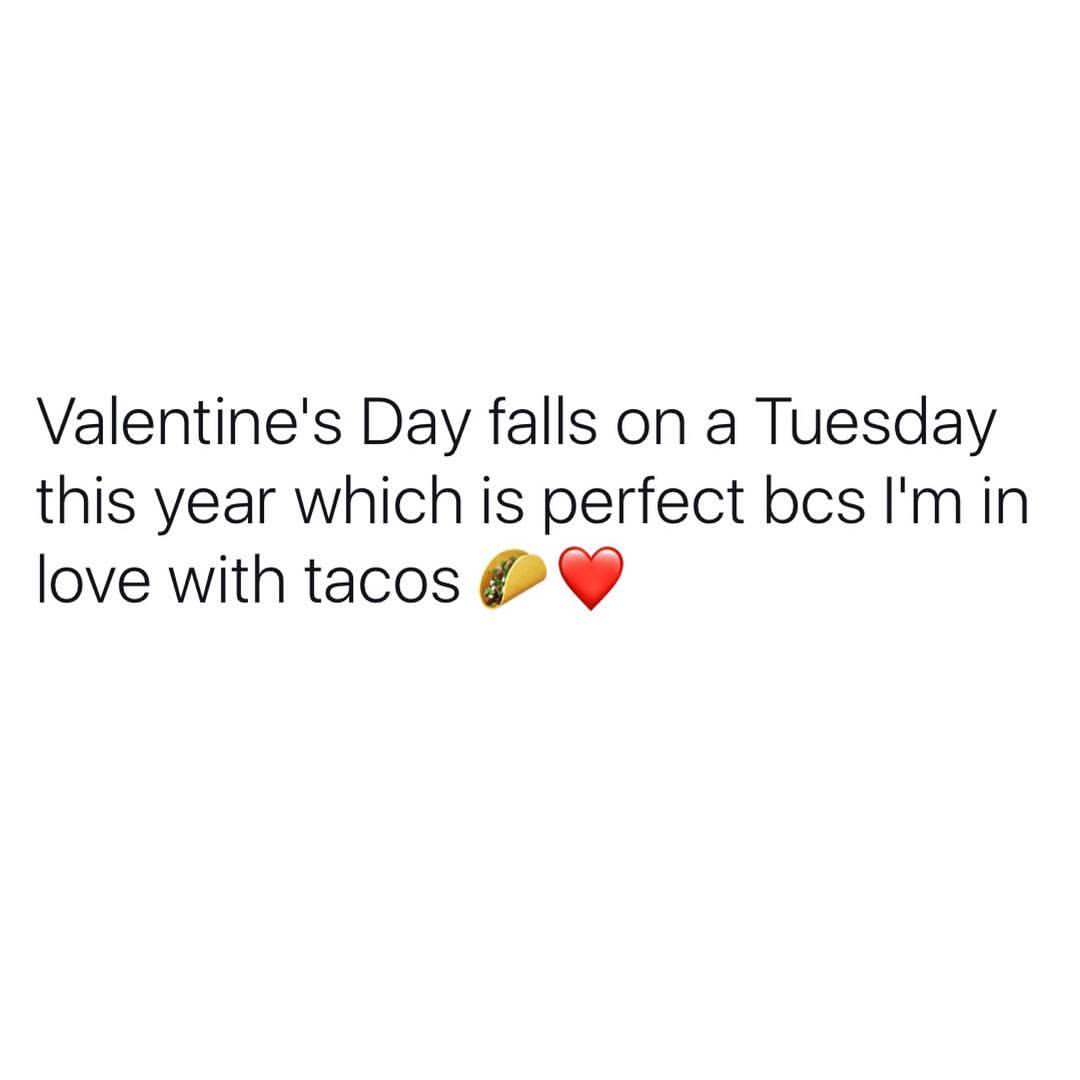 Valentines Day falls on a Tuesday this year which is perfect bcs I'm in love with tacos.