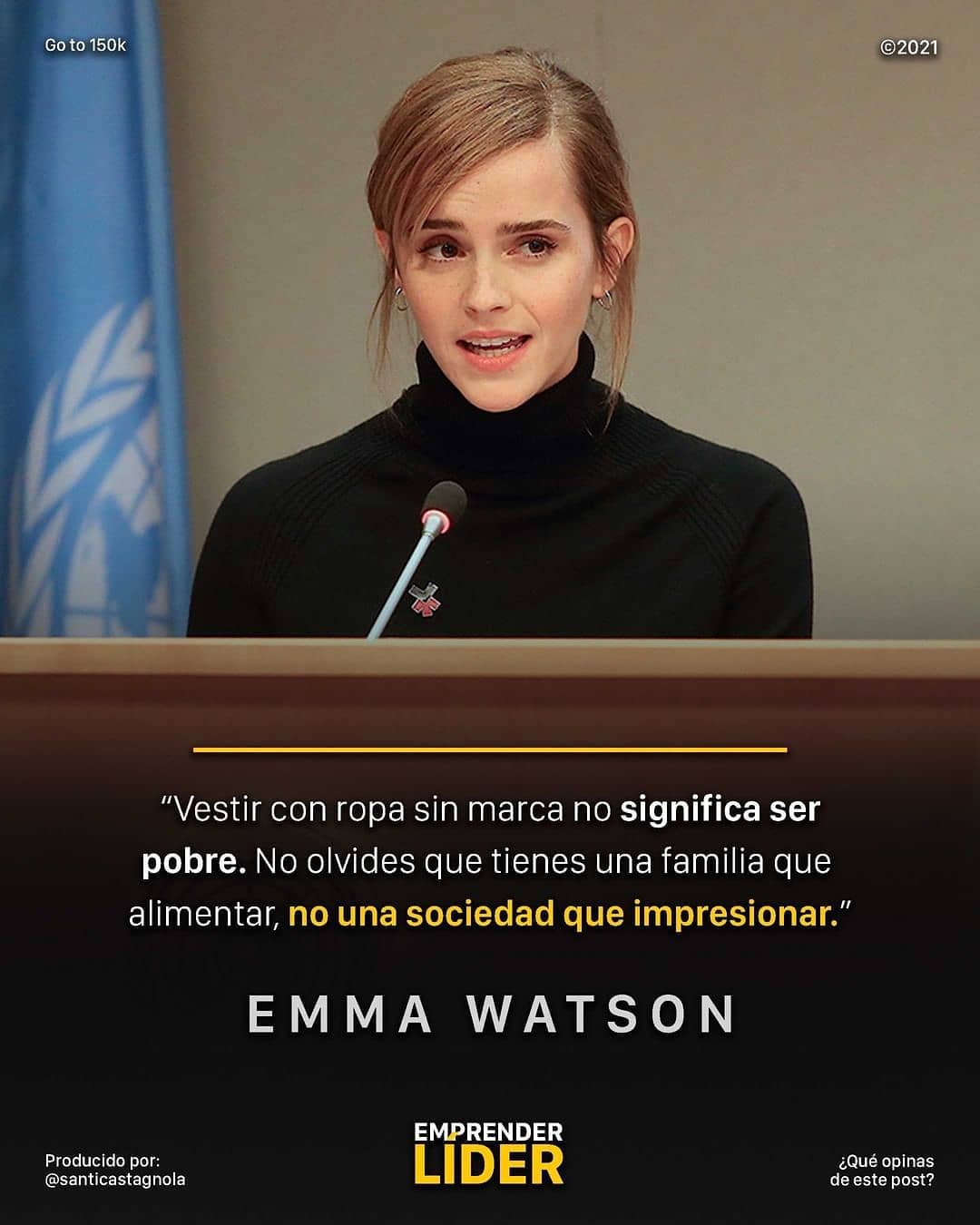 "Vestir con ropa sin marca no significa ser pobre. No olvides que tienes una familia que alimentar, no una sociedad que impresionar." Emma Watson.
