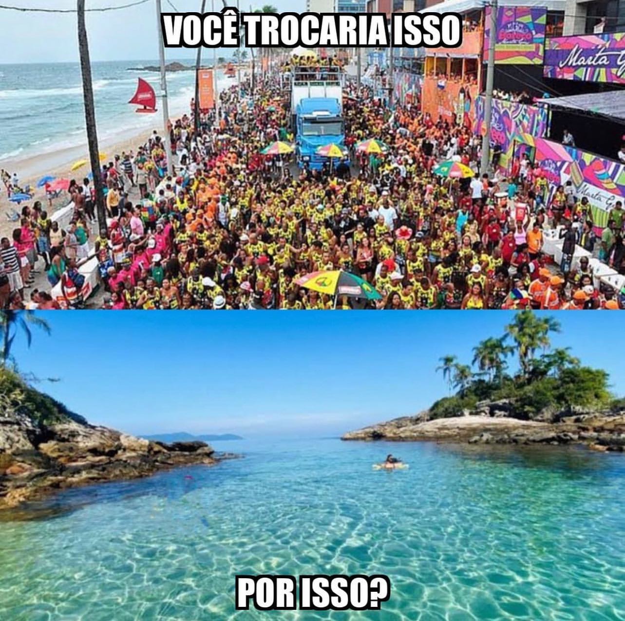 Você trocaria isso por isso? - Memes