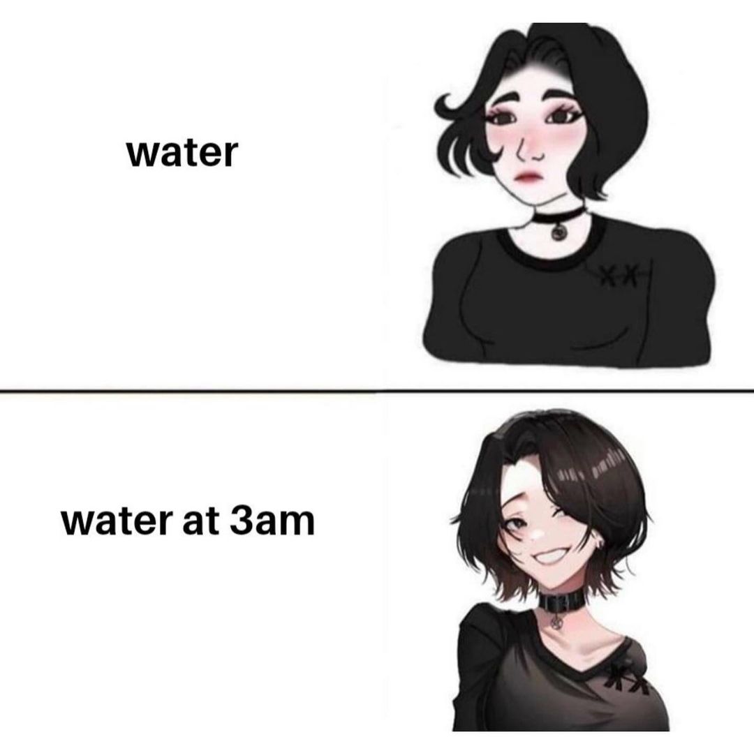 water-water-at-3am-funny