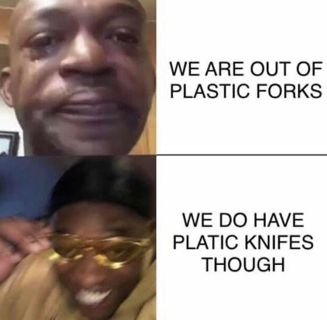 We are out of plastic forks. We do have platic knifes though.