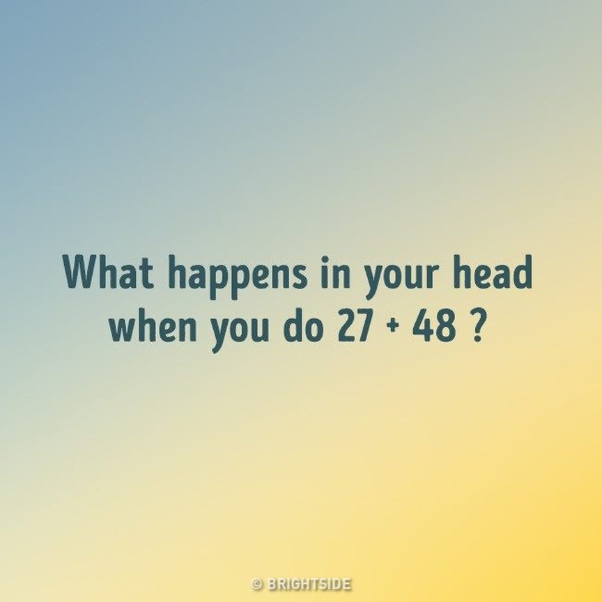 What happens in your head when you do 27 + 48?