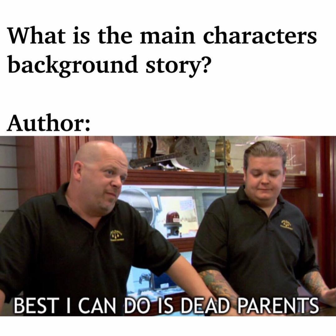 What is the main characters background story? Author: Best I can do is dead parents.
