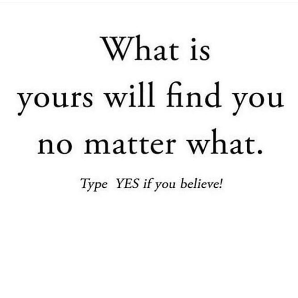 what-is-yours-will-find-you-no-matter-what-phrases