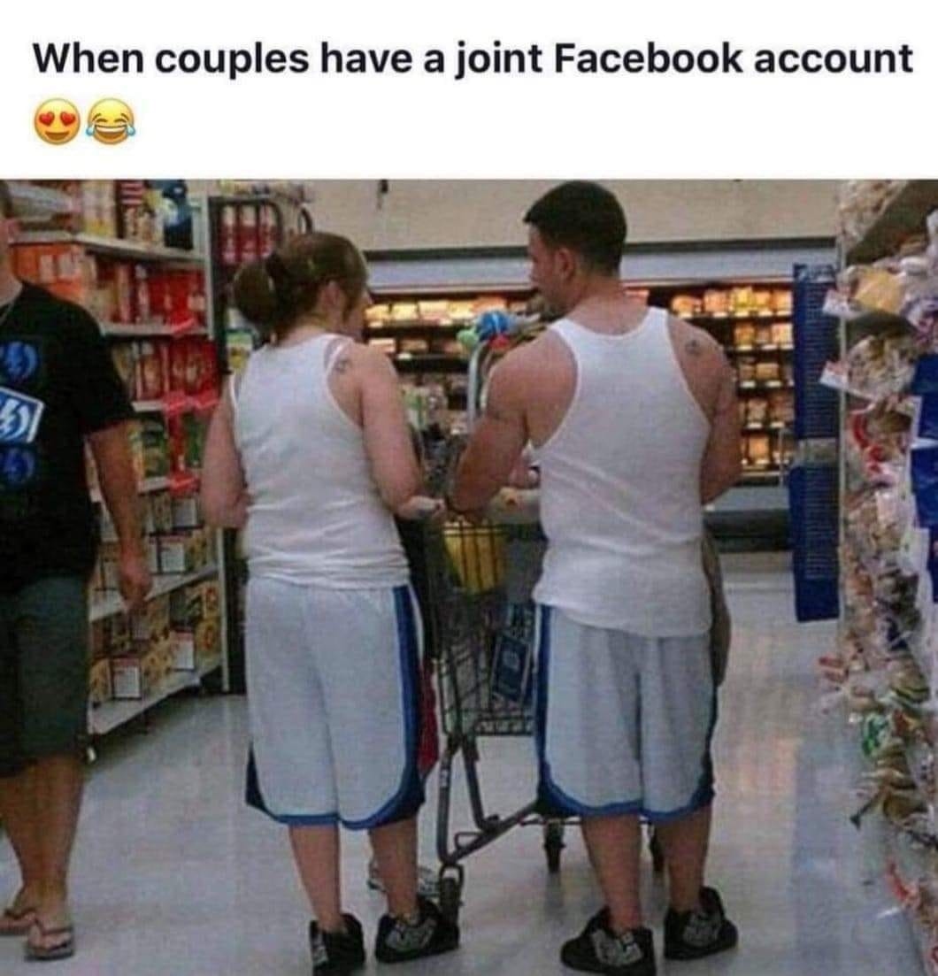 When couples have a joint Facebook account.